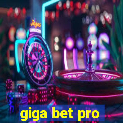 giga bet pro